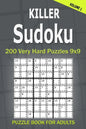 Killer Sudoku Puzzle Book for Adults: 200 Very Hard Puzzles 9x9 (Volume1) - Paperback