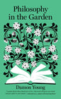 Philosophy in the Garden - Hardcover