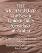 The Mu'allaqat: The Seven Golden Odes (Qasidas) of Arabia: (Large Print & Large Format Edition) - Paperback