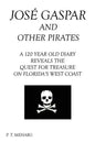 Jose Gaspar and Other Pirates - Paperback