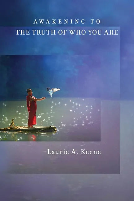 Awakening to The Truth of Who You Are - Paperback