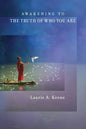 Awakening to The Truth of Who You Are - Paperback