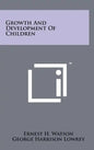 Growth And Development Of Children - Hardcover