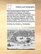 The General History of the Vast Continent and Islands of America, Commonly Call'd, the West-Indies, from the First Discovery Thereof: Collected from t - Paperback