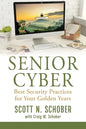 Senior Cyber: Best Security Practices for Your Golden Years - Paperback