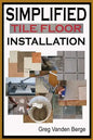 Simplified Floor Tile Installation - Paperback