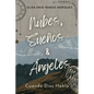Nubes, Suenos & Angeles: Cuando Dios Habla - Paperback