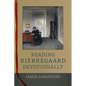 Reading Kierkegaard Devotionally - Paperback