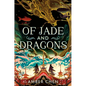 Of Jade and Dragons - Hardcover