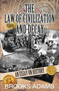 The Law of Civilization and Decay: An Essay on History - Paperback