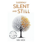 Suddenly Silent and Still - Paperback
