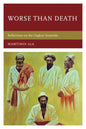 Worse than Death: Reflections on the Uyghur Genocide - Paperback