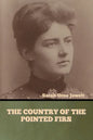 The Country of the Pointed Firs - Paperback