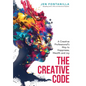 The Creative Code: A Creative Professional's Way to Happiness, Wealth and Joy - Hardcover