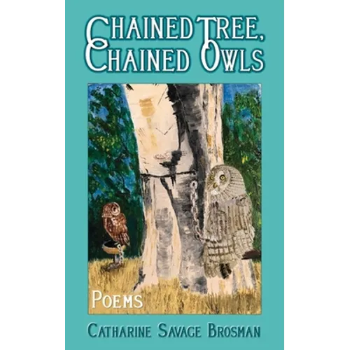 Chained Tree, Chained Owls: Poems - Paperback