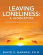 Leaving Loneliness: A Workbook: Building Relationships with Yourself and Others - Paperback