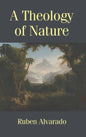 A Theology of Nature - Hardcover