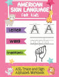 American Sign Language for Kids ASL Trace and Sign Alphabet Workbook: A Beginner's ASL Handwriting Practice Book - Paperback