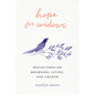 Hope for Widows: Reflections on Mourning, Living, and Change - Paperback