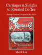 Carriages & Sleighs to Roasted Coffee - Nostalgic Cards and Ads from the Late 1800's - Paperback