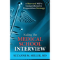 Nailing the Medical School Interview: A Harvard MD's Comprehensive Preparation Strategy - Paperback