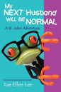 My Next Husband Will Be Normal: A St. John Adventure - Paperback