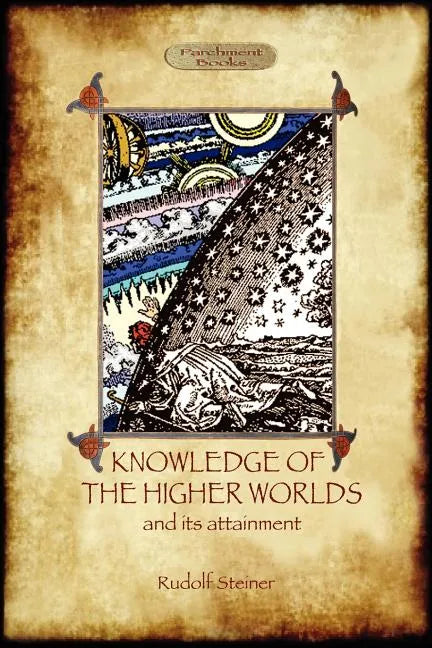 Knowledge of the Higher Worlds and Its Attainment (Aziloth Books) - Paperback