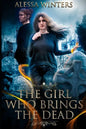 The Girl Who Brings the Dead - Paperback