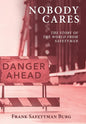 Nobody Cares: The Story of the World from Safetyman - Hardcover
