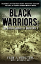 Black Warriors: The Buffalo Soldiers of World War II Memories of the Only Negro Infantry Division to Fight in Europe During World War - Paperback