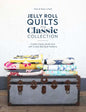 Jelly Roll Quilts: The Classic Collection: Create Classic Quilts Fast with 12 Jelly Roll Quilt Patterns - Paperback