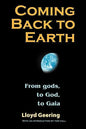 Coming Back to Earth: From Gods, to God, to Gaia - Paperback