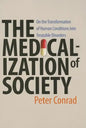 Medicalization of Society: On the Transformation of Human Conditions Into Treatable Disorders - Paperback
