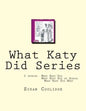 What Katy Did Series: 3 stories: What Katy Did, What Katy Did at School, What Katy did Next - Paperback