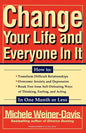 Change Your Life and Everyone in It: How To: - Paperback