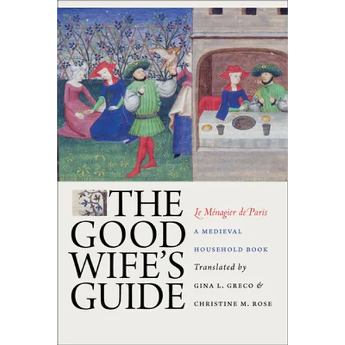 The Good Wife's Guide (Le Ménagier de Paris): A Medieval Household Book - Paperback