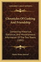 Chronicles Of Cushing And Friendship: Containing Historical, Statistical, And Miscellaneous Information Of The Two Towns (1892) - Paperback