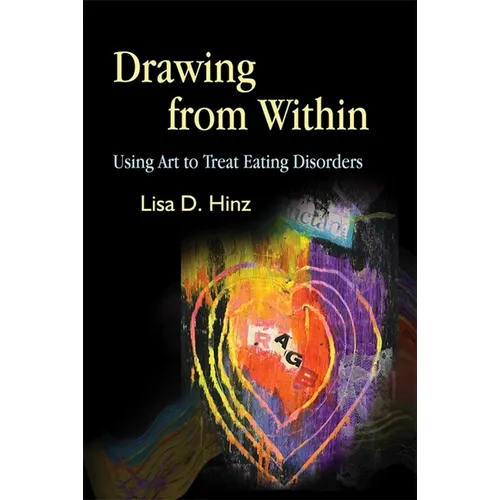Drawing from Within: Using Art to Treat Eating Disorders - Paperback