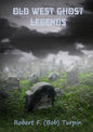 Old West Ghost Legends - Paperback