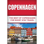 Copenhagen: The Best Of Copenhagen For Short Stay Travel - Paperback