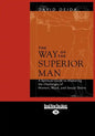 The Way of the Superior Man (Large Print 16pt) - Paperback