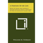 A Portion of My Life: Being of Short and Imperfect History Written While a Prisoner of War on Johnson's Island, 1864 - Hardcover