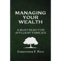 Managing Your Wealth: A Must-Read for Affluent Families - Paperback