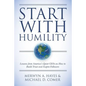 Start With Humility: Lessons from America's Quiet CEOs on How to Build Trust and Inspire Followers - Paperback