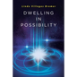 Dwelling in Possibility - Paperback