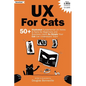 UX for Cats: 50+ Illustrated Fundamental UX Terms & Facts for Beginners and Business Users So Simple Your Cat Can Understand Them - Paperback
