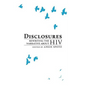 Disclosures: Rewriting the Narrative About HIV - Paperback
