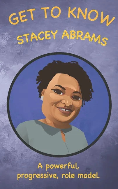 Get to Know: Stacey Abrams - Paperback