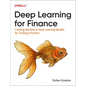 Deep Learning for Finance: Creating Machine & Deep Learning Models for Trading in Python - Paperback