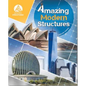 Amazing Modern Structures - Hardcover